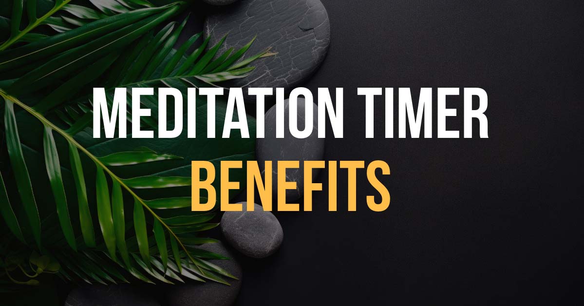 meditation timer benefits
