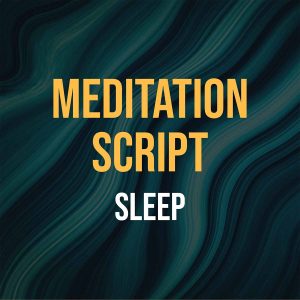 Guided Meditation Script For Sleep