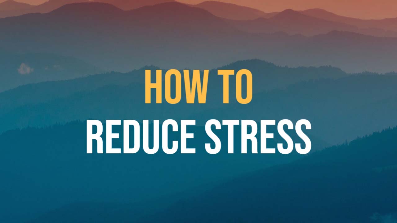 How to reduce stress through relaxation meditation