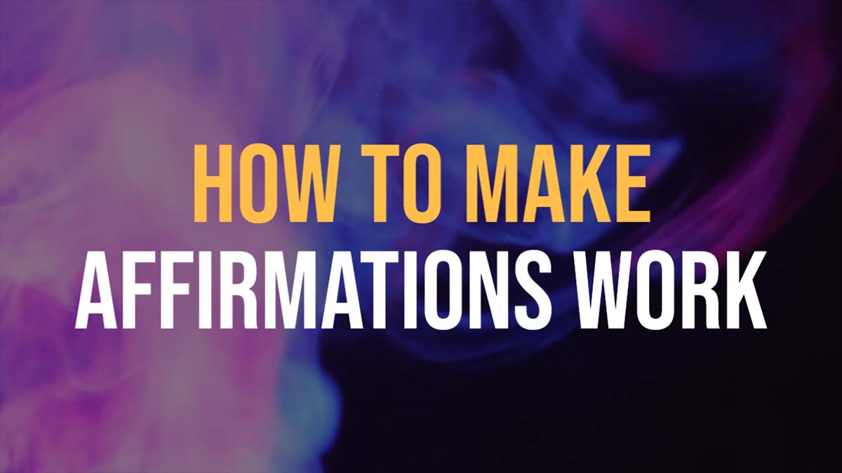 how to make affirmations work