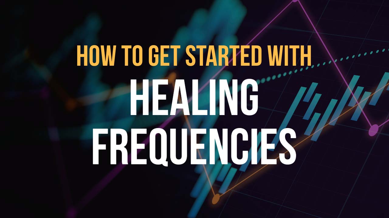 how to start with healing frequencies
